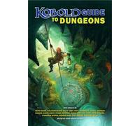 Kobold Guide To Dungeons