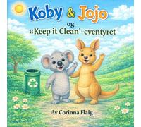 Koby & Jojo og «Keep it Clean»-eventyret
