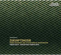 Koch,Tobias - Zukunftsmusik-die Letzten Drei Klaviersonaten