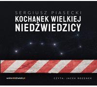 Kochanek Wielkiej Niedźwiedzicy - Sergiusz Piasecki (Hörbuch auf Polnisch)