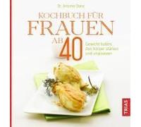 Kochbuch Für Frauen Ab 40