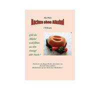 Kochen Ohne Alkohol