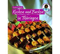 Kochen und Backen in Thüringen: Von Spargelrollen, Reiterfleisch und Zitterkuchen