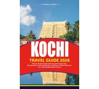 KOCHI TRAVEL GUIDE 2026: Plan the Perfect Kerala Getaway with Practical Tips, Top Attractions, Scenic Backwaters, and Easy-to-Follow Itineraries for a Safe and Memorable Journey