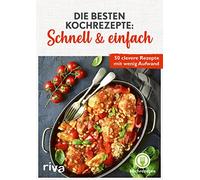 kochrezepte Die besten Kochrezepte: Schnell & einfach: 50 clevere Rezept (Poche)