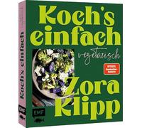 Koch's einfach - Vegetarisch: Mit Zora Klipp bekannt aus dem TV und Kliemansland