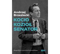 Kocio, Kozioł, Senator Biografia Krzysztofa Kozłowski (Buch auf Polnisch)