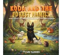 KODA AND THE FOREST FAMILY: EVERY FAMILY IS A BLESSING WHEN FILLED WITH GOD’S CHILDREN