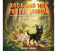 KODA AND THE FOREST LESSON: EVERY LESSON SHINES BRIGHTER WHEN LED BY GOD’S LIGHT