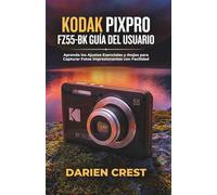 KODAK PIXPRO FZ55-BK GUÍA DEL USUARIO: Aprenda los Ajustes Esenciales y Atajos para Capturar Fotos Impresionantes con Facilidad