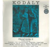KODALY CHORUS (coro) - Choral works vol.2 (Vinyl LP) Punkosdolo Villo Uj esztendo koszonto Gergely jaras Lengyel Laszlo Angyalok es pasztorok