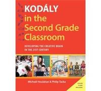 Kodaly in the Second Grade Classroom - Tacka Philip Professor of Music Professor of Music Millersville University - Oxford University Press Inc - Livre en Tacka Philip Professor of Music Professor of