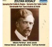 Kodaly, Z. - Sonata Soloist Vc/Serenade