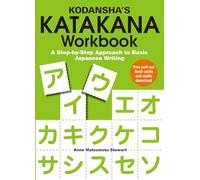 Kodansha's Katakana Workbook: A Step-by-Step Approach to Basic Japanese Writing