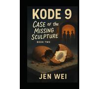 Kode9 Book Two: Case of the Missing Sculpture