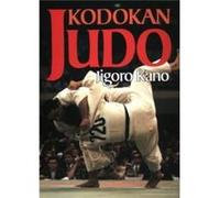 Kodokan Judo The Essential Guide to Judo by Its Founder Jigoro Kano by Jigoro Kano Paperback Book Jigoro Kano (Auteur)