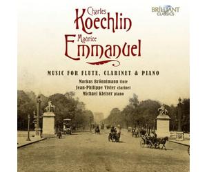 Koechlin & Emmanuel: Music for Flûte, Clarinet and Piano