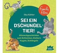 Köhler,Ilka - Familyflow: Sei Ein Dschungeltier!