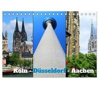Köln, Düsseldorf, Aachen (Tischkalender 2026 DIN A5 quer), CALVENDO Monatskalender: Die in der Metropolregion Rheinland liegenden Städte Köln, ... Stadtvierteln und dem prägenden Fluss Rhein.