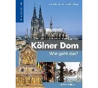 Kölner Dom - Wie Geht Das?