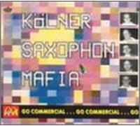 Kölner Saxophon Mafia - Go Commercial [Import]