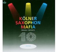 Kölner Saxophon Mafia - Proudly Presents 10