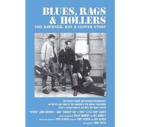 Koemer, Ray and Glover - Blues Rags & Hollers: Koerner Ray & Glover Story [Import anglais]