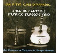 Koen De Cauter & Patrick Saussois Trio - Un P'Tit Coin D'Paradis