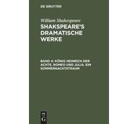 König Heinrich Der Achte. Romeo Und Julia. Ein Sommernachtstraum