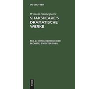 König Heinrich Der Sechste, Zweyter Theil