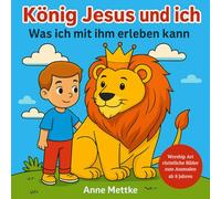 König Jesus und ich - Was ich mit ihm erleben kann