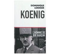 Koenig - L'homme De Bir Hakeim