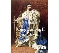 König Ludwig Ii. Von Bayern