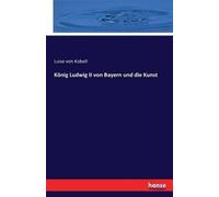 König Ludwig Ii Von Bayern Und Die Kunst