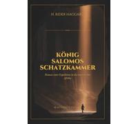 König Salomos Schatzkammer: Roman einer Expedition in das unentdeckte Afrika