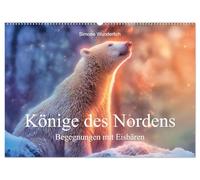 Könige des Nordens - Begegnungen mit Eisbären (Wandkalender 2027 DIN A2 quer), CALVENDO Monatskalender: Ein Kalender für alle großen und kleinen Eisbärenfreunde