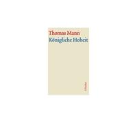 Königliche Hoheit. Große Kommentierte Frankfurter Ausgabe. 2 Bände