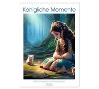 Königliche Momente - Kleine Prinzessin im Märchenwald (Wandkalender 2026 DIN A3 hoch), CALVENDO Monatskalender: Entdecken Sie jeden Tag die Magie mit unserem Prinzessinnen-Kalender!