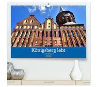 Königsberg lebt - ... in Kaliningrad (hochwertiger Premium Wandkalender 2026 DIN A2 quer), Kunstdruck in Hochglanz: Das deutsche Erbe im russischen Kaliningrad