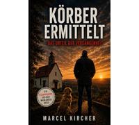 Körber ermittelt: Das Urteil der Vergangenheit