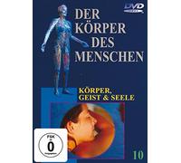 Körper des Menschen,der - Körper,Geist und Seele,Dvd 10