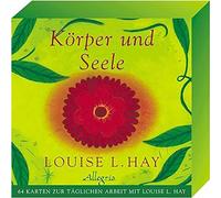 Körper- und Seele. Kartenset: 64 Karten zur täglichen Arbeit mit Louise L. Hay