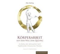 Körperarbeit Auf Dem Weg Zum Qi Gong