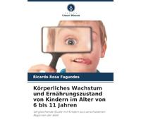 Körperliches Wachstum und Ernährungszustand von Kindern im Alter von 6 bis 11 Jahren: Vergleichende Studie mit Kindern aus verschiedenen Regionen der Welt