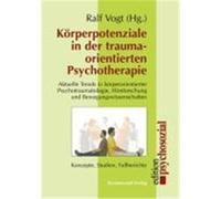 Körperpotenziale in der traumaorientierten Psychotherapie