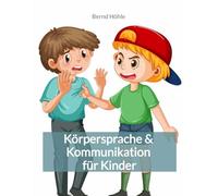 Körpersprache und Kommunikation für Kinder entdecken