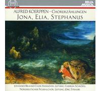 Koerppen: Jona, Elia, Stephanus Choral Narrations