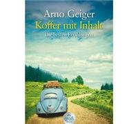 Koffer mit Inhalt | Arno Geiger Arno GeigerArno Geiger (Auteur)
