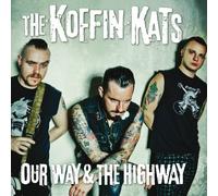 Koffin Kats - Our Way & The Highway [Import]