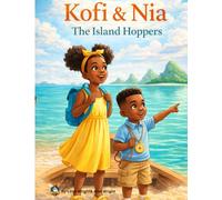 Kofi & Nia The Island Hoppers: Islands Around The Caribbean